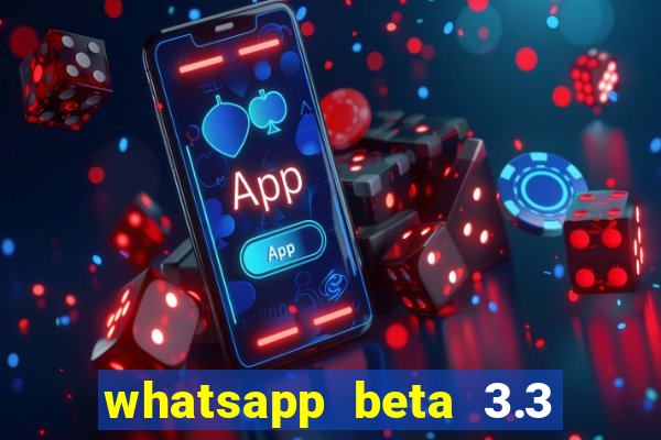 whatsapp beta 3.3 10 instalar